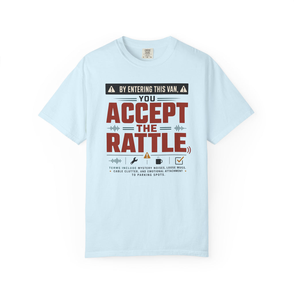 By Entering This Van You Accept The Rattle - T-Shirt
