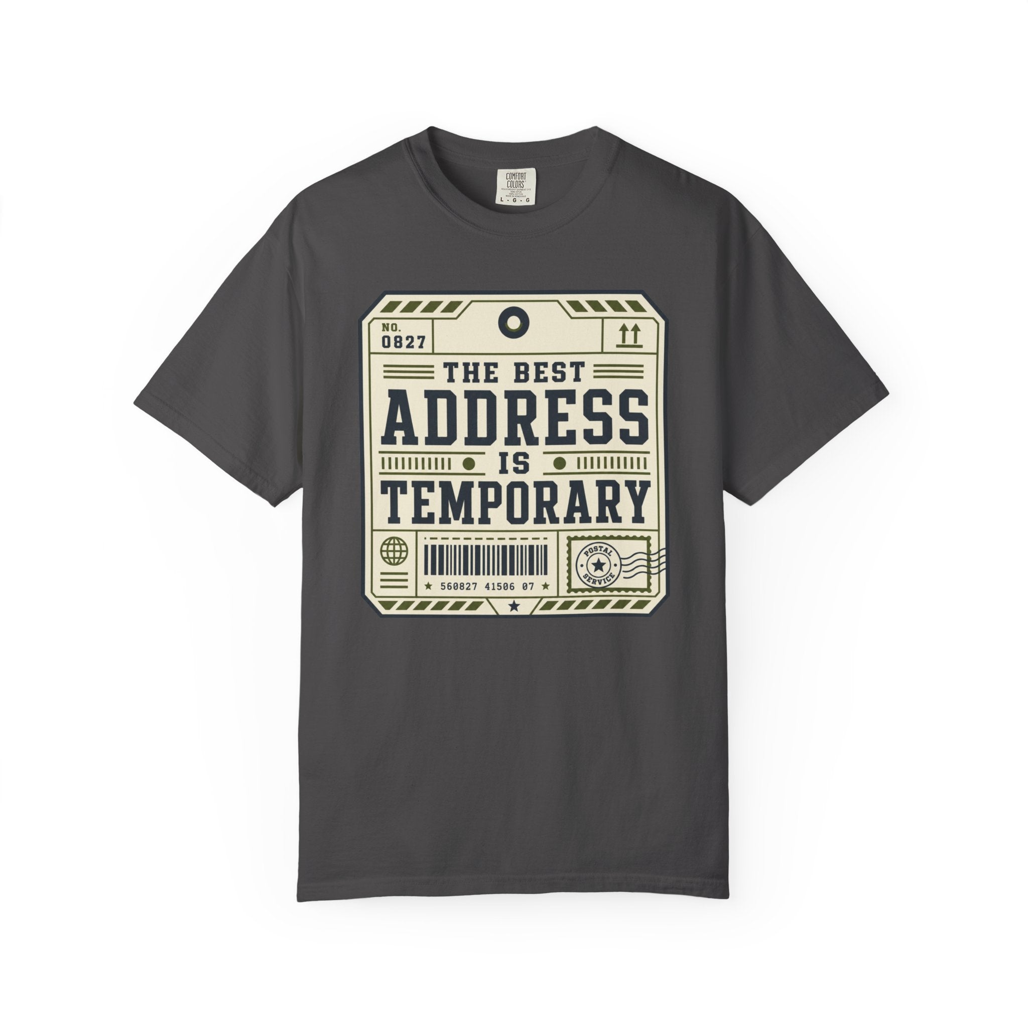 The Best Address Is Temporary - T-Shirt