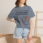 Mileage Over Square Footage - T-Shirt