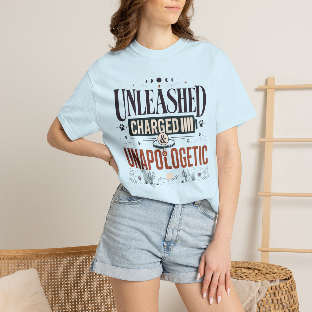 Unleashed Charged And Unapologetic - T-Shirt