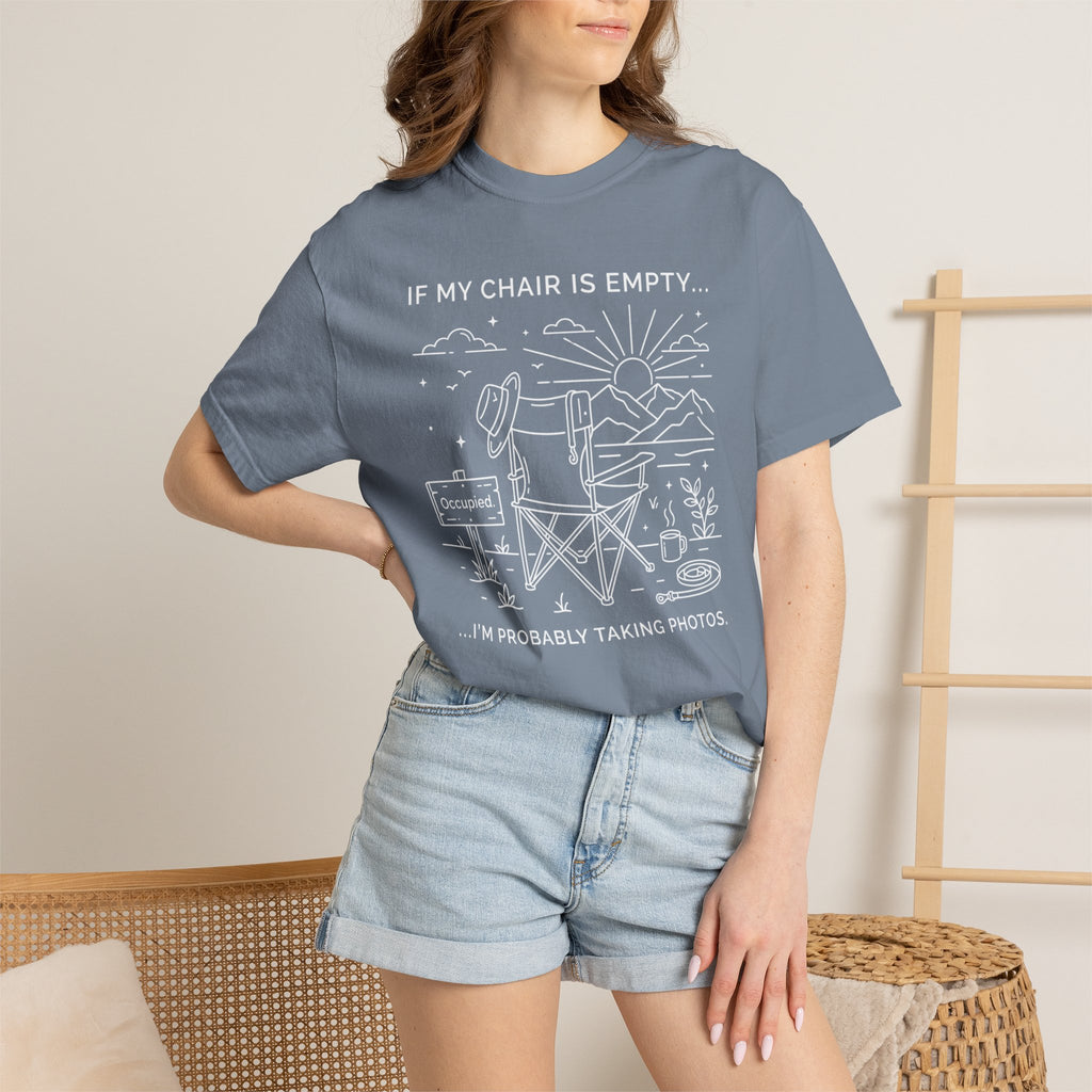 If My Chair Is Empty I'm Probably Taking Photos - T-Shirt