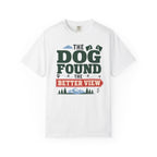 The Dog Found The Better View - T-Shirt