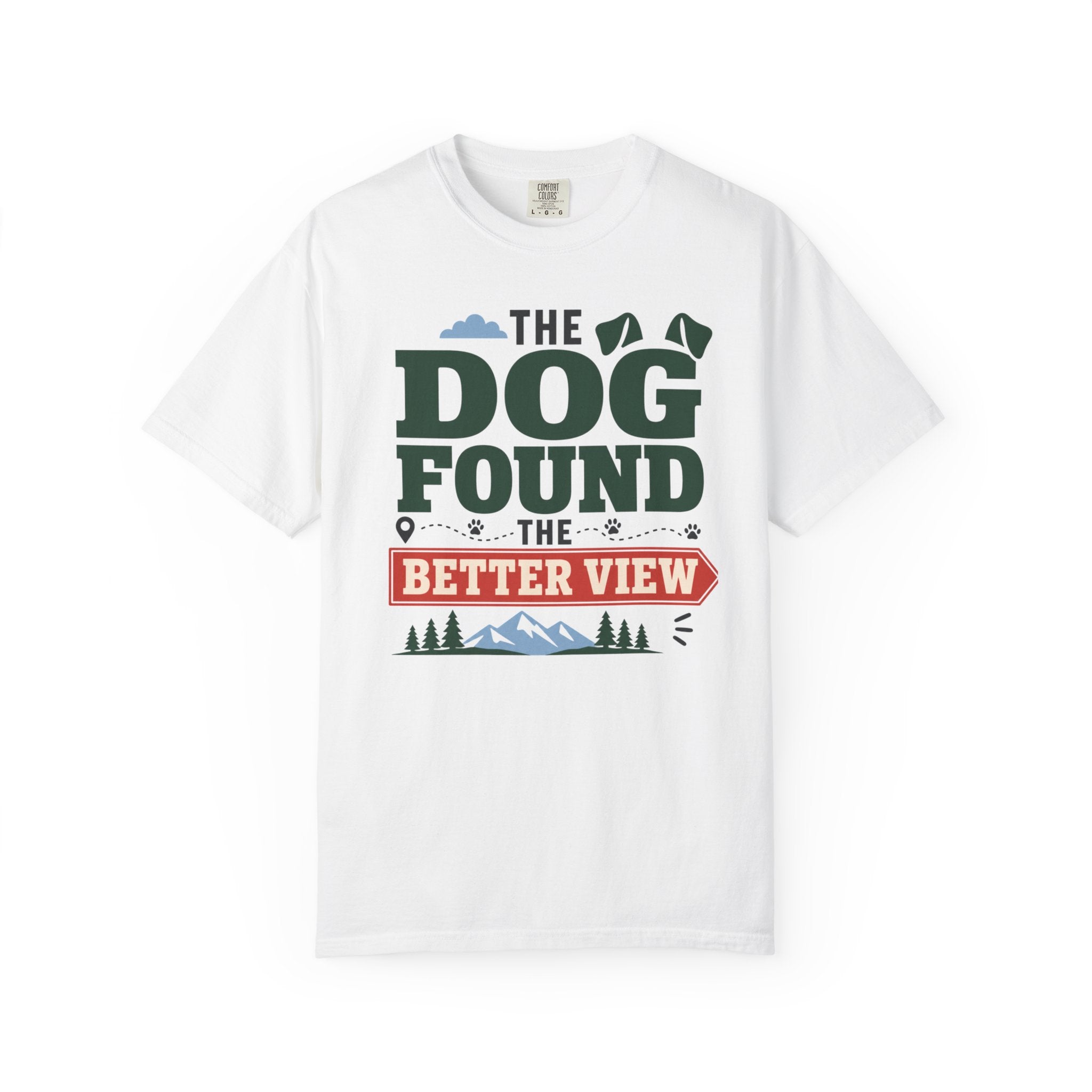 The Dog Found The Better View - T-Shirt