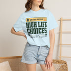 Low Tire Pressure High Life Choices - T-Shirt