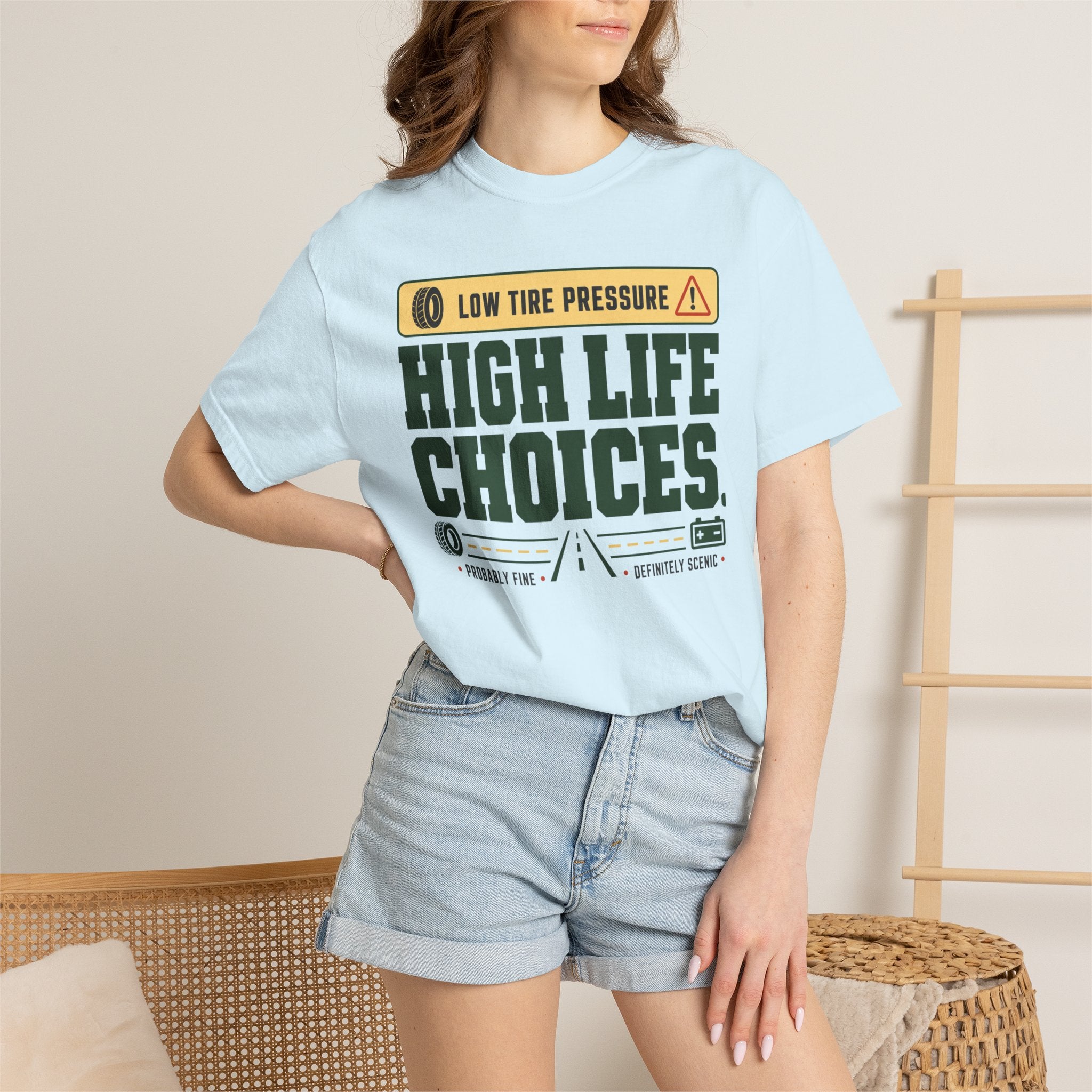 Low Tire Pressure High Life Choices - T-Shirt