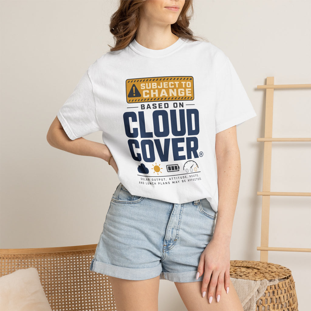 Subject To Change Based On Cloud Cover - T-Shirt