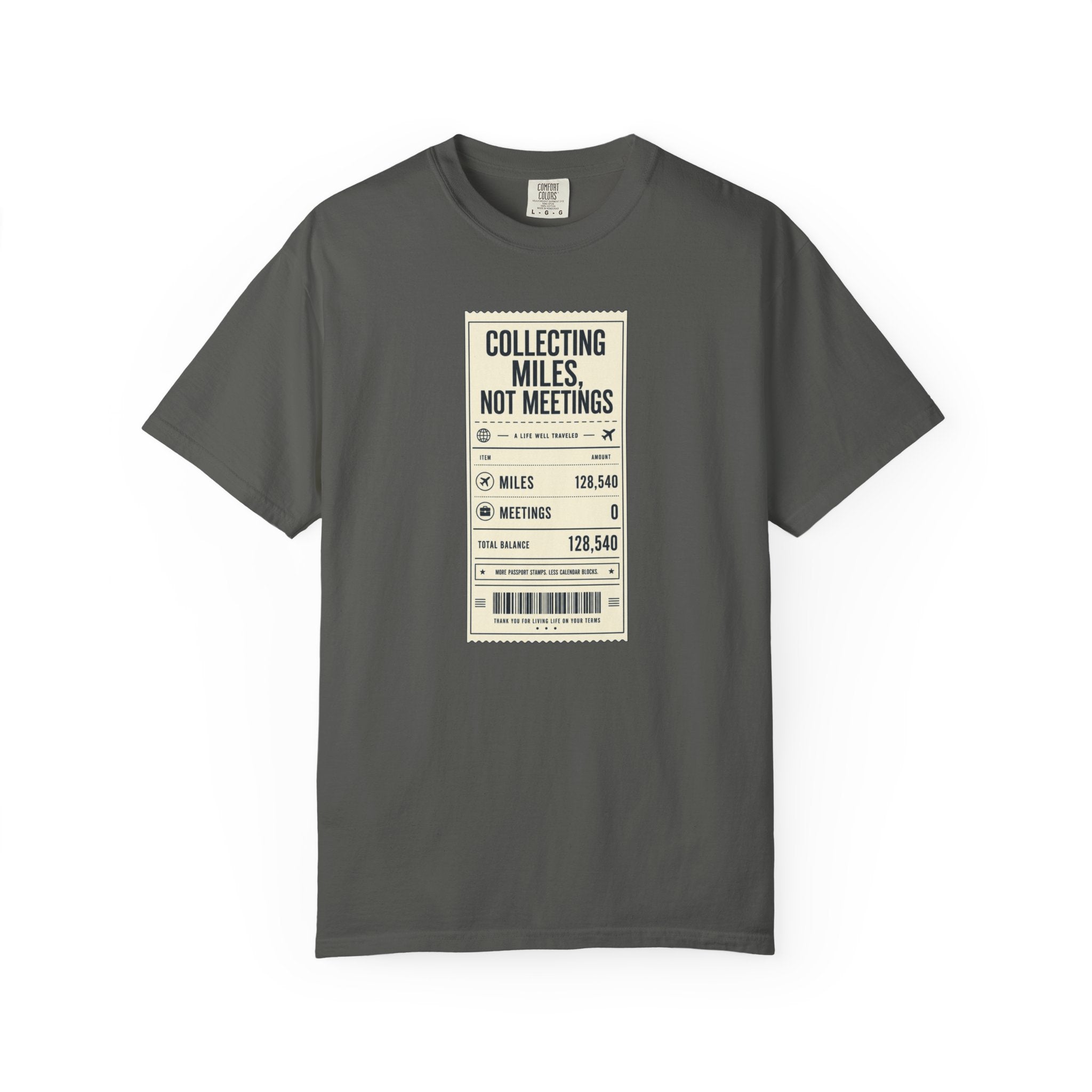 Collecting Miles Not Meetings - T-Shirt