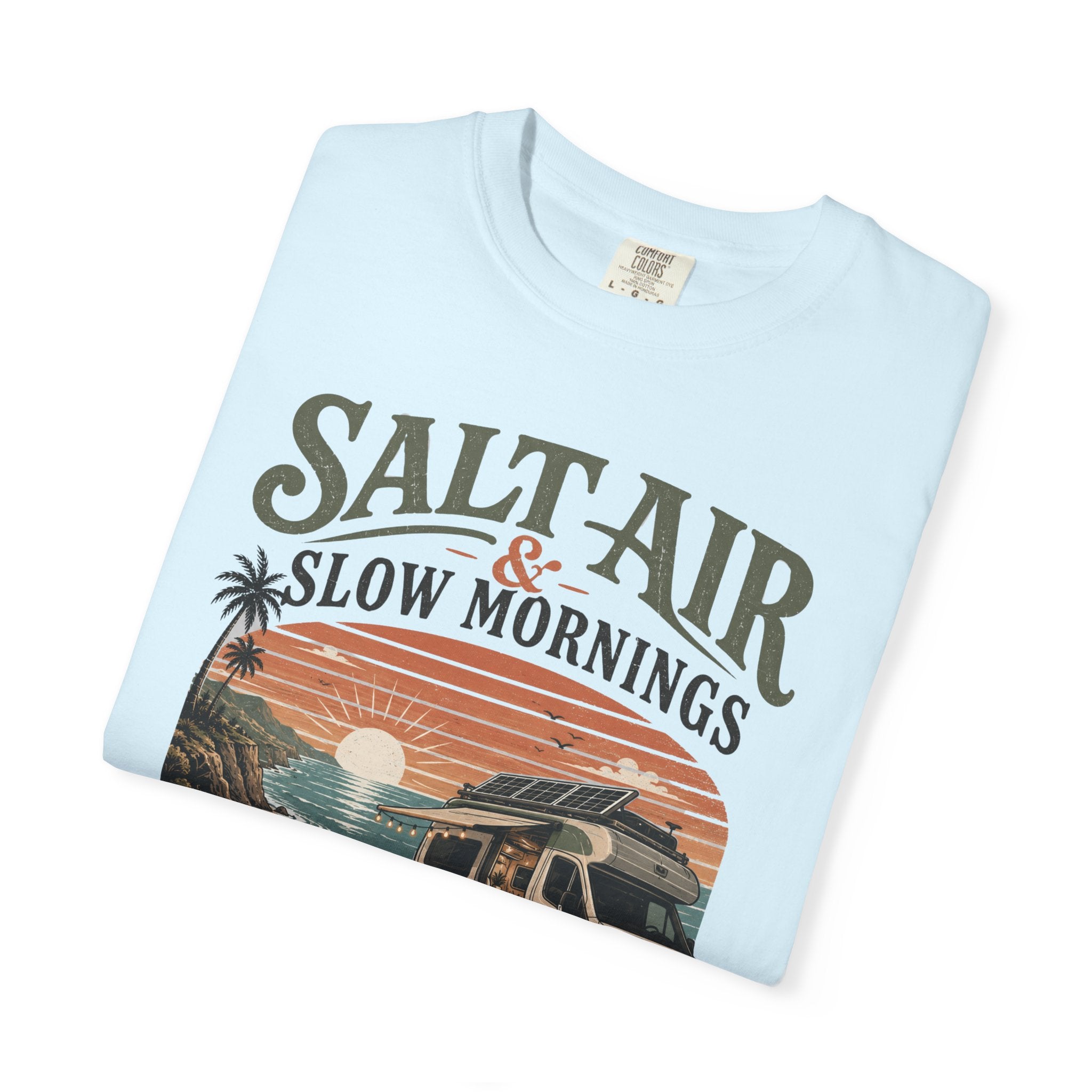 Salt Air and Slow Mornings - T-Shirt