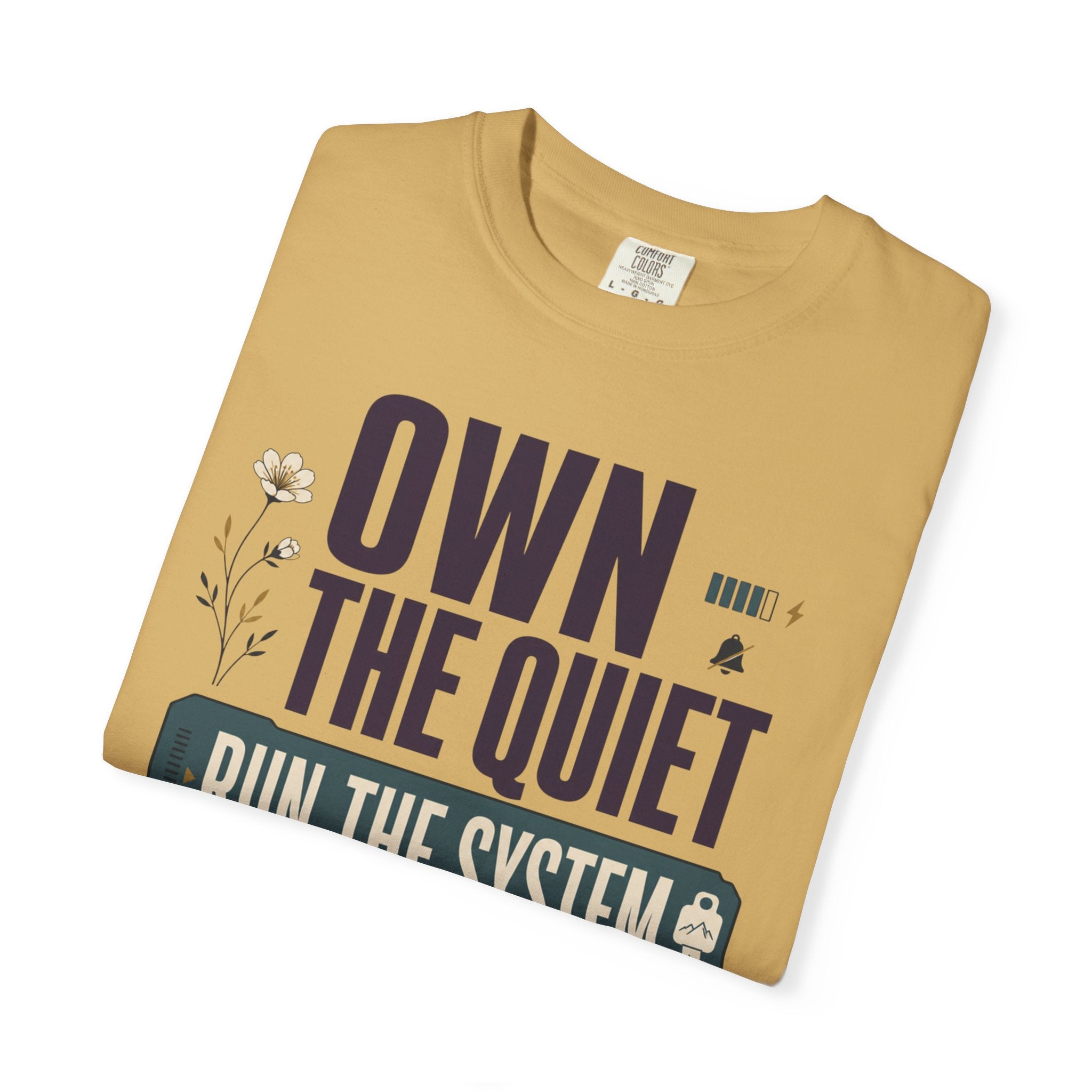 Own The Quiet Run The System - T-Shirt