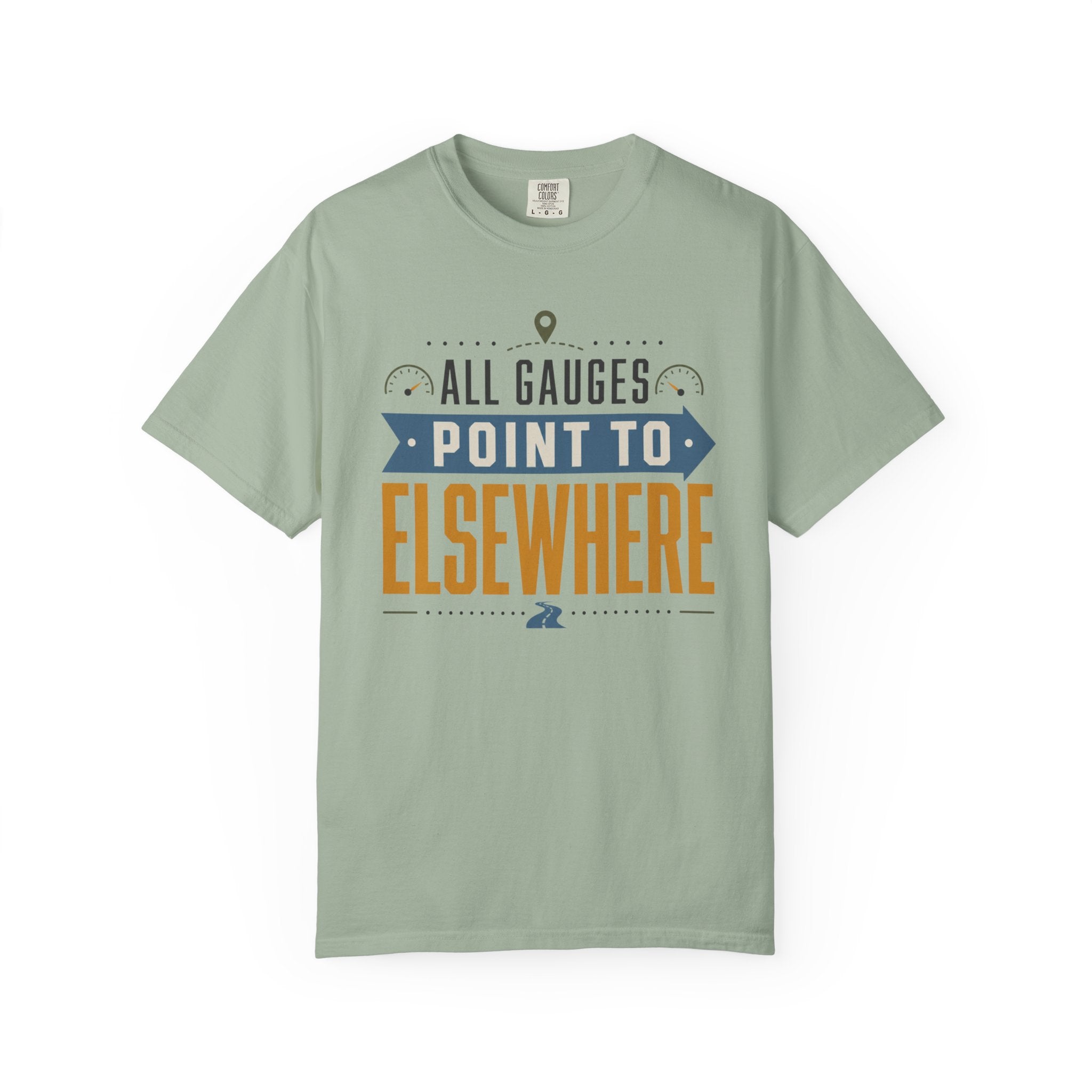 All Gauges Point To Elsewhere - T-Shirt