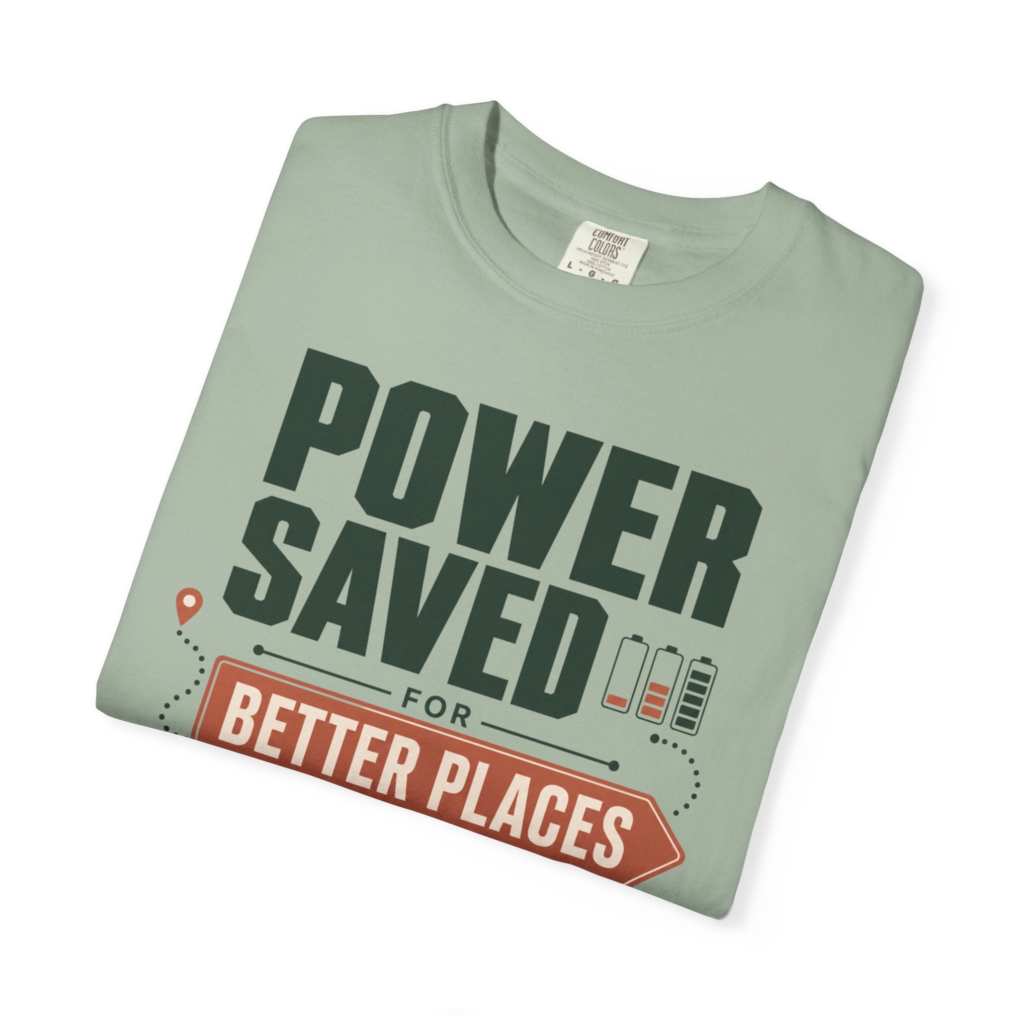 Power Saved For Better Places - T-Shirt