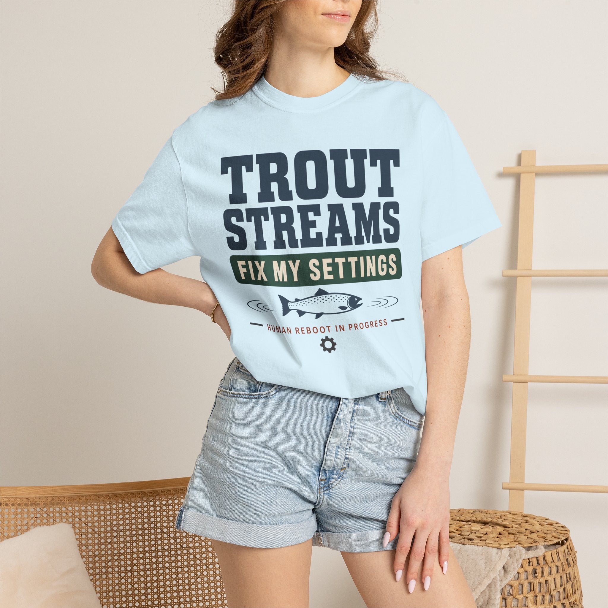 Trout Streams Fix My Settings - T-Shirt