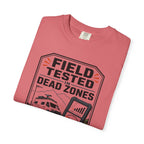 Field Tested In Dead Zones - T-Shirt
