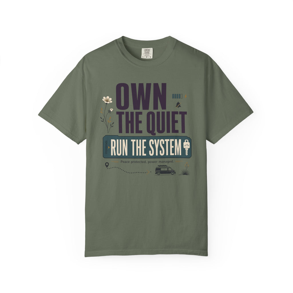 Own The Quiet Run The System - T-Shirt
