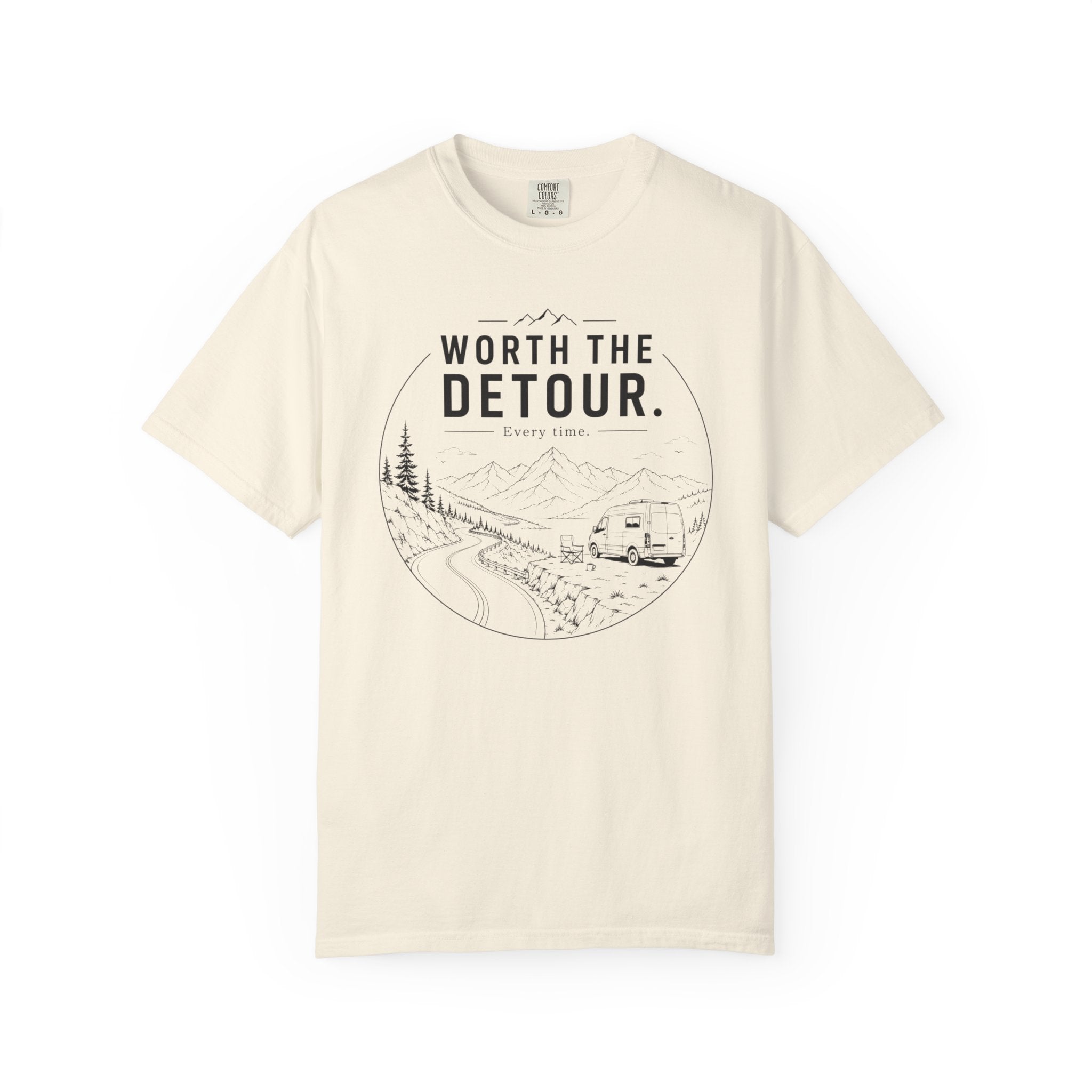 Worth The Detour Every Time - T-Shirt