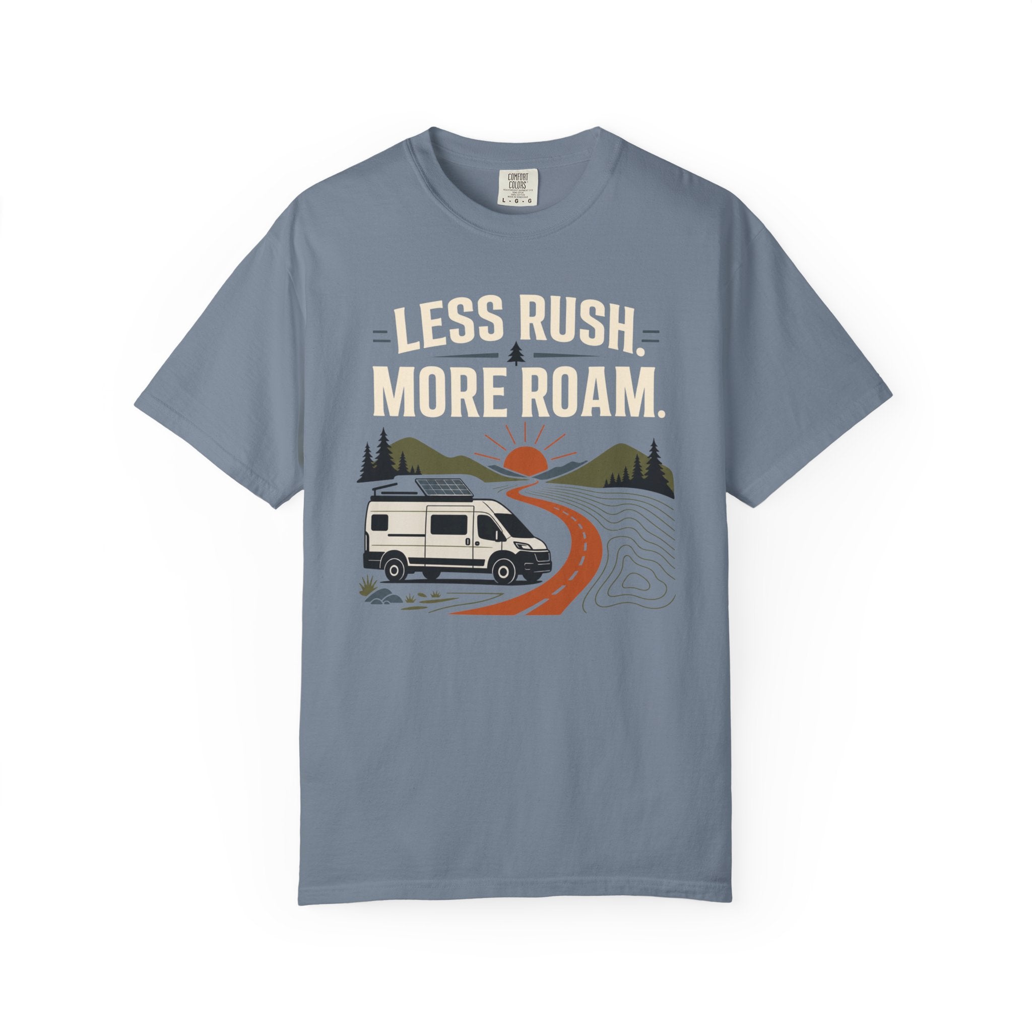Less Rush More Roam - T-Shirt