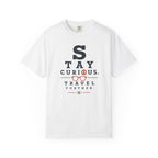 Stay Curious Travel Further - T-Shirt