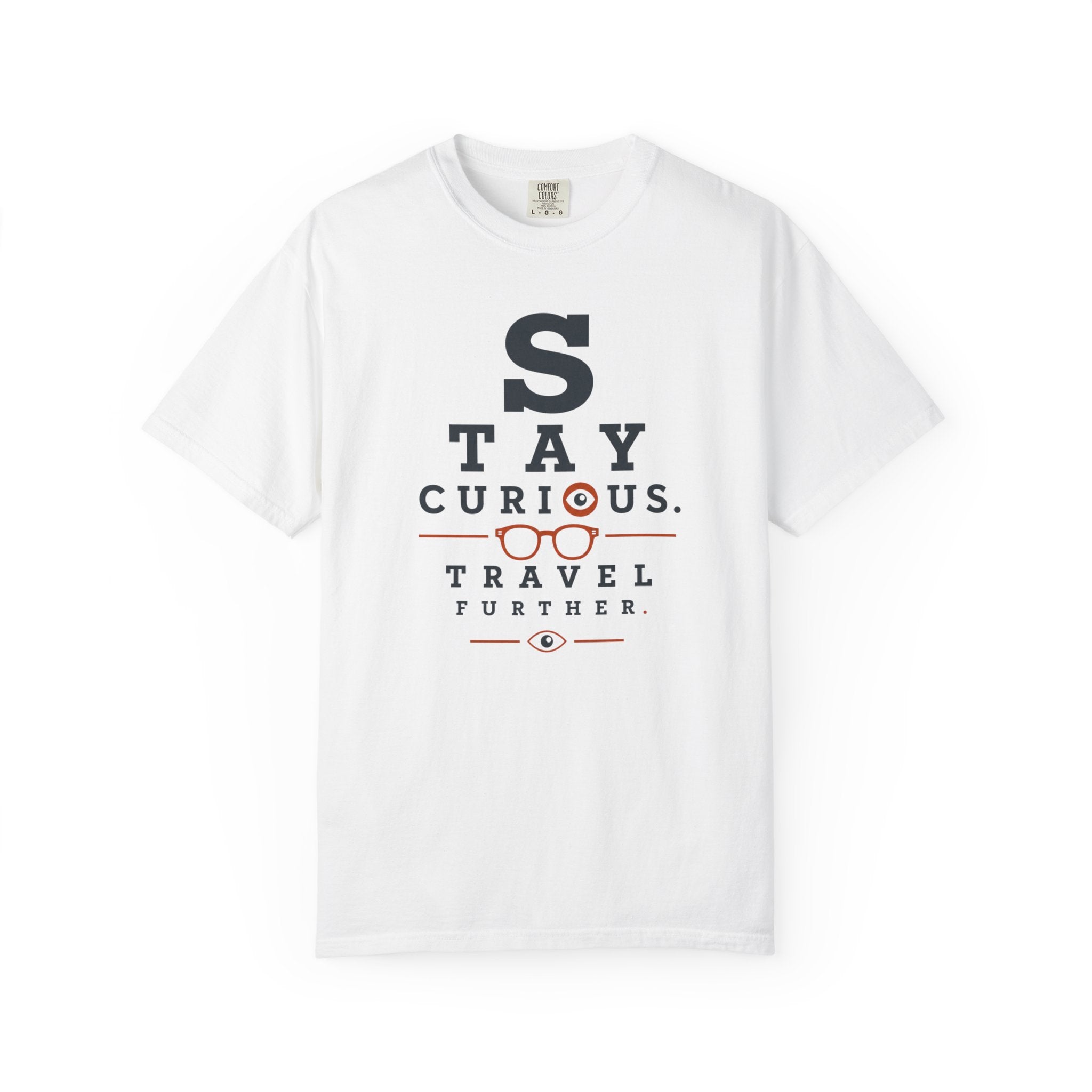 Stay Curious Travel Further - T-Shirt