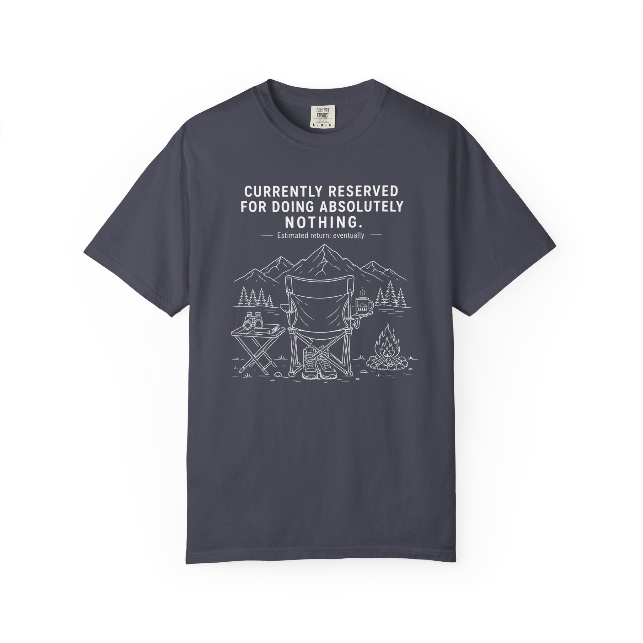 Currently Reserved For Doing Absolutely Nothing - T-Shirt