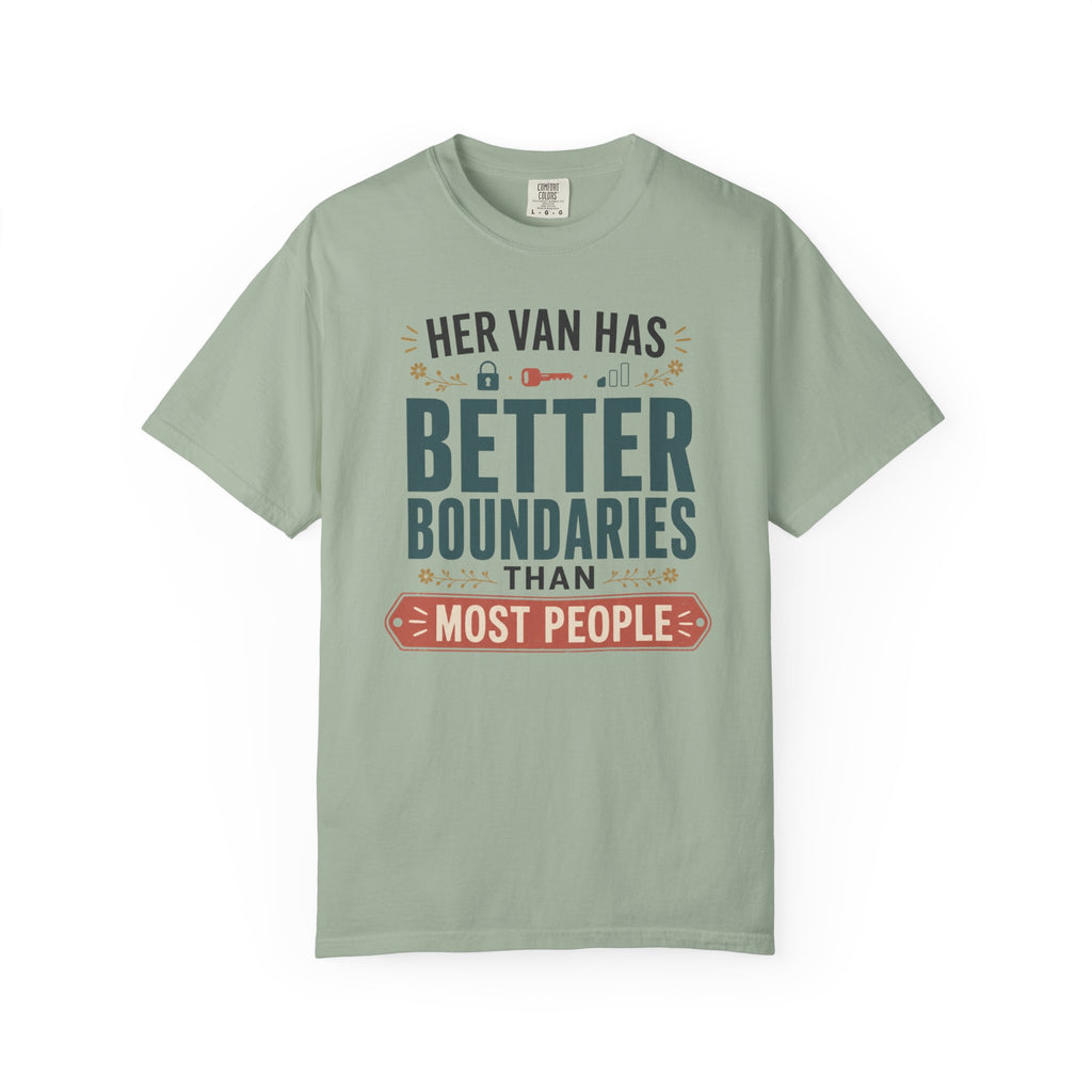 Her Van Has Better Boundaries Than Most People - T-Shirt