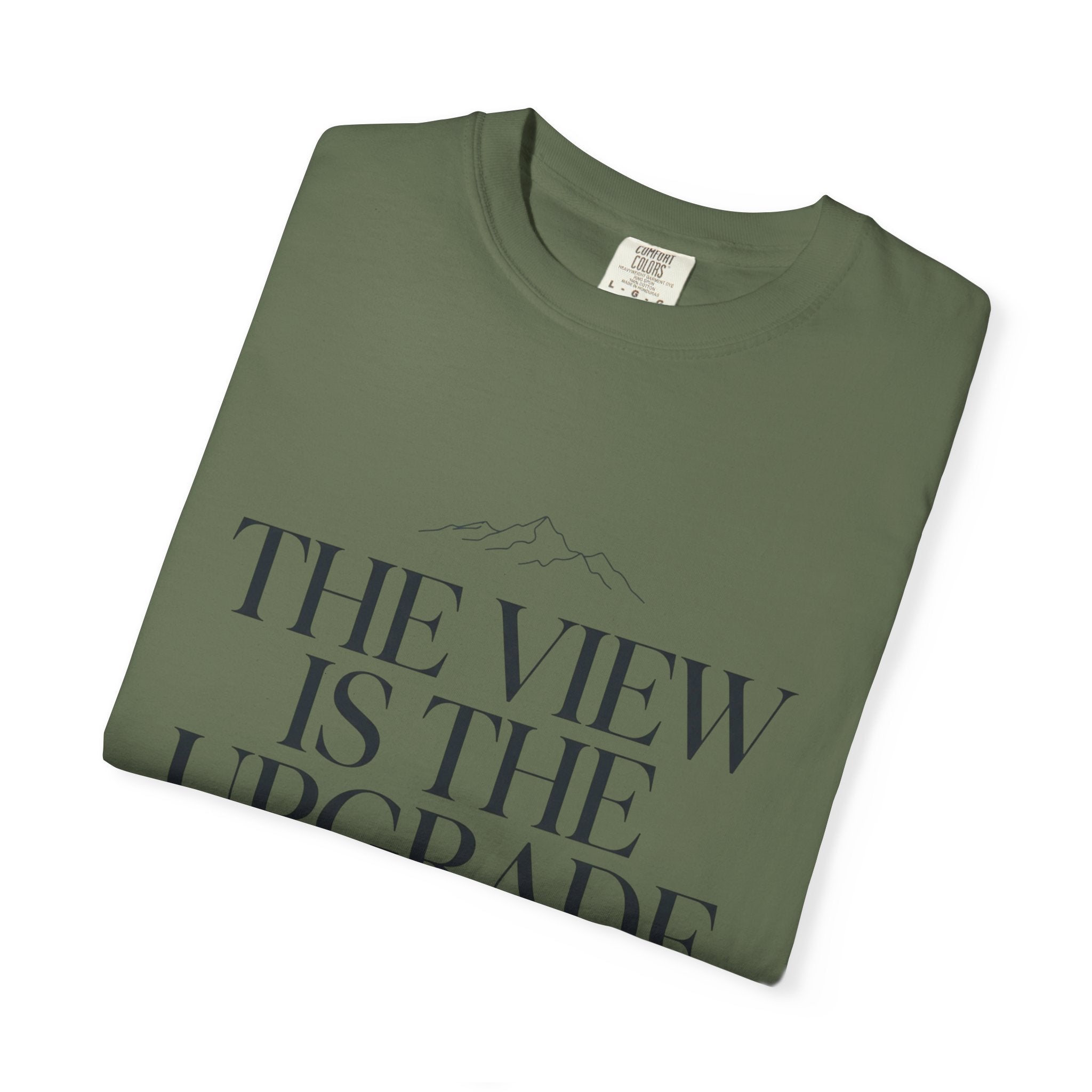 The View Is The Upgrade - T-Shirt
