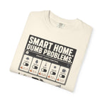 Smart Home Dumb Problems - T-Shirt