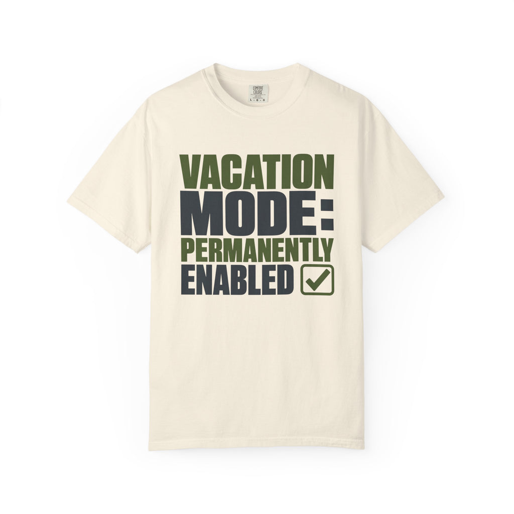 Vacation Mode Permanently Enabled - T-Shirt