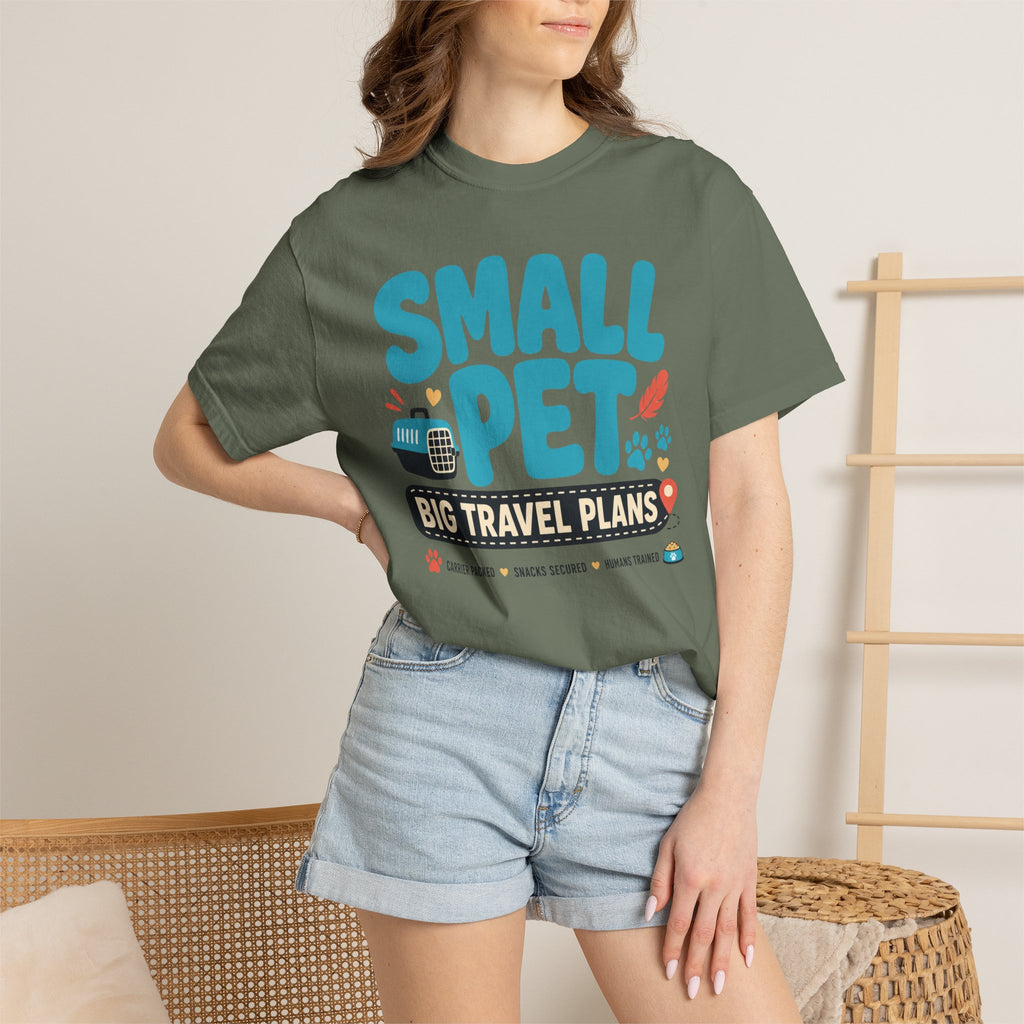 Small Pet Big Travel Plans - T-Shirt