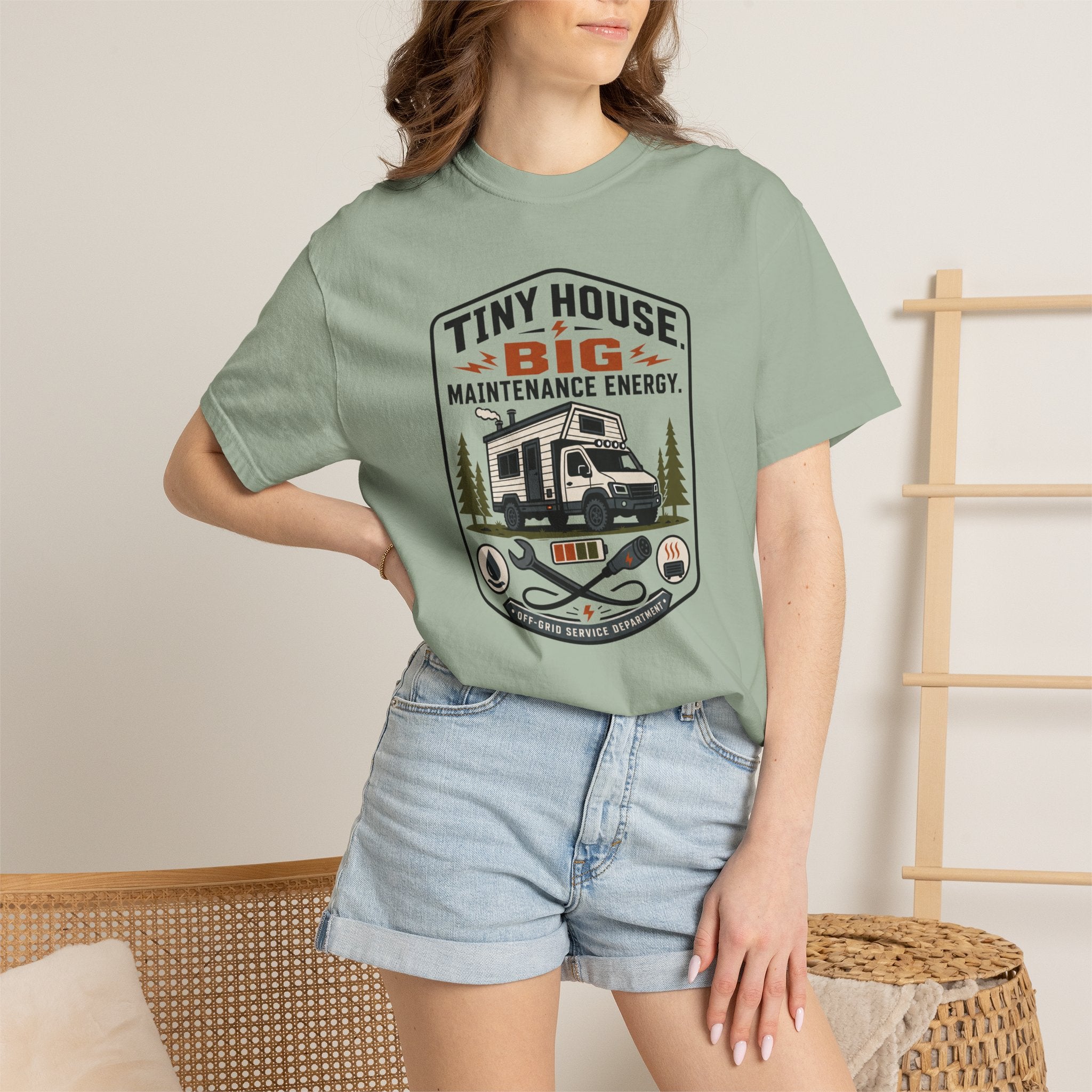 Tiny House Big Maintenance Energy - T-Shirt