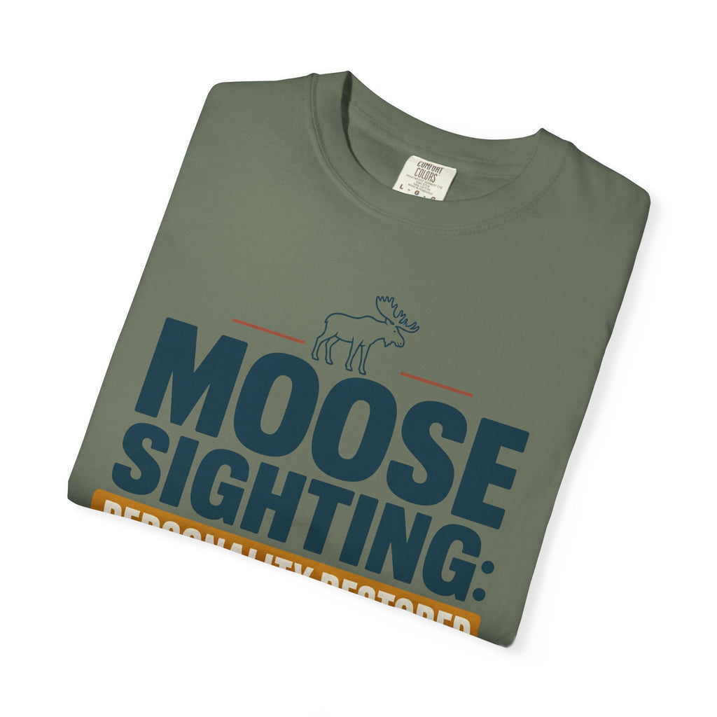 Moose Sighting Personality Restored - T-Shirt