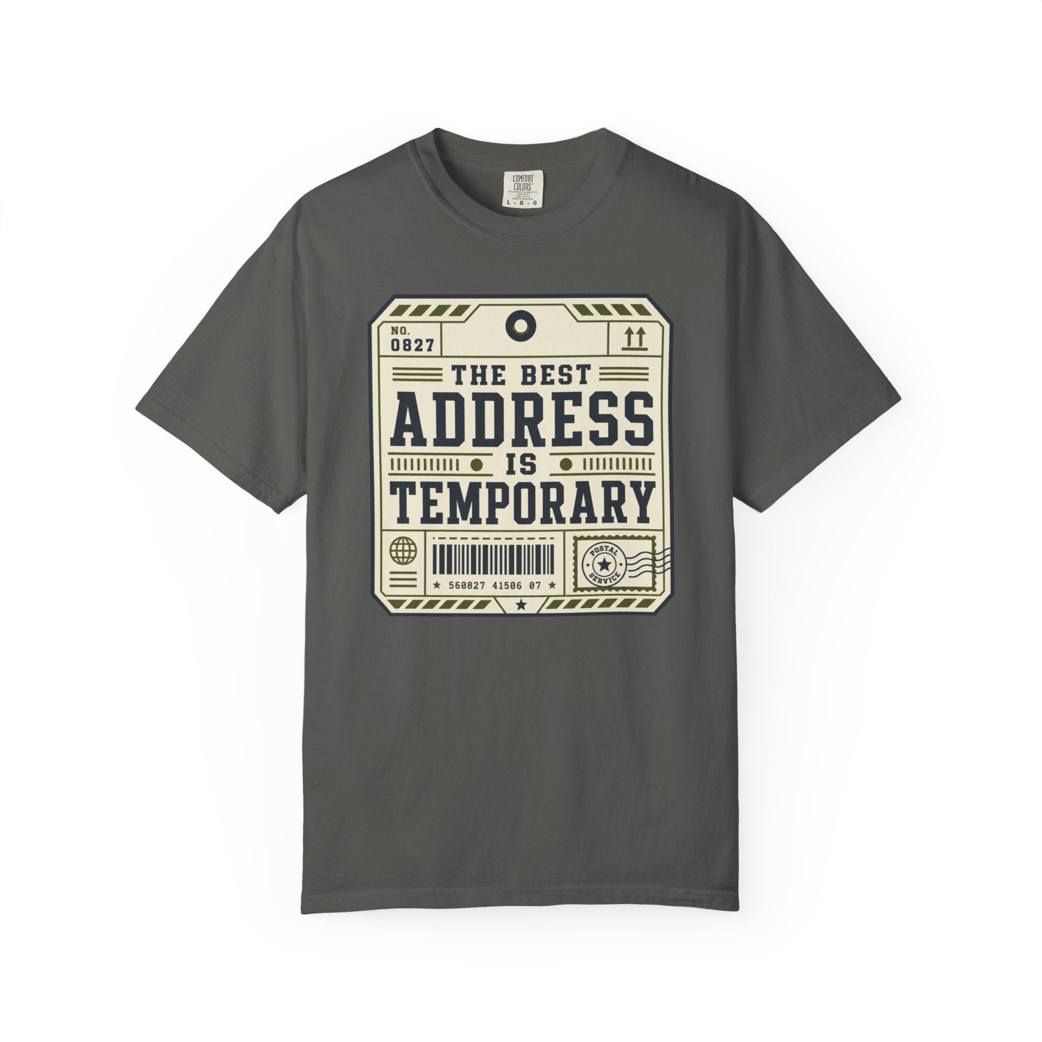 The Best Address Is Temporary - T-Shirt