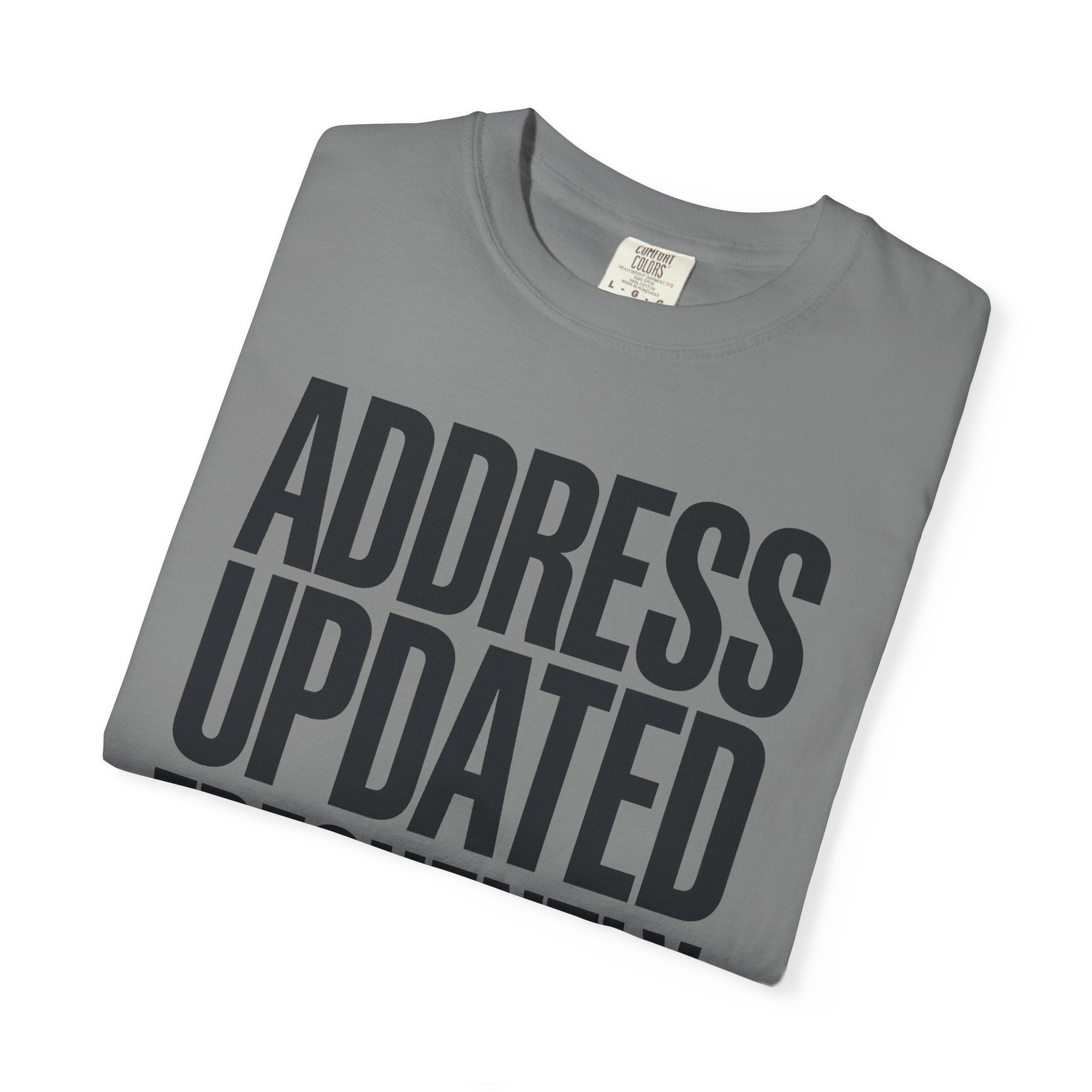 Address Updated Frequently - T-Shirt