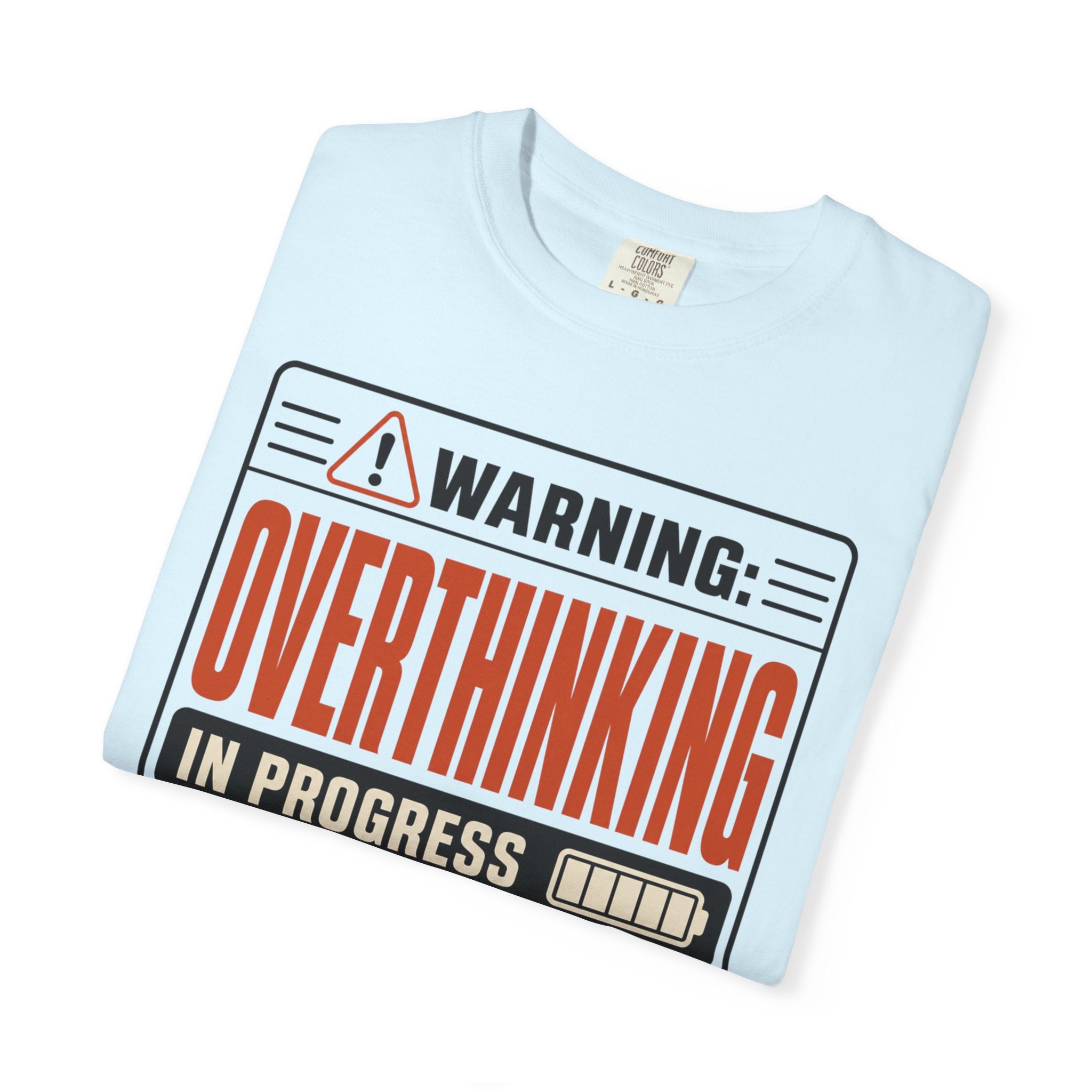 Warning Overthinking In Progress - T-Shirt