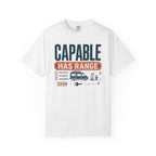Capable Has Range - T-Shirt