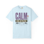 Calm Is A Flex - T-Shirt