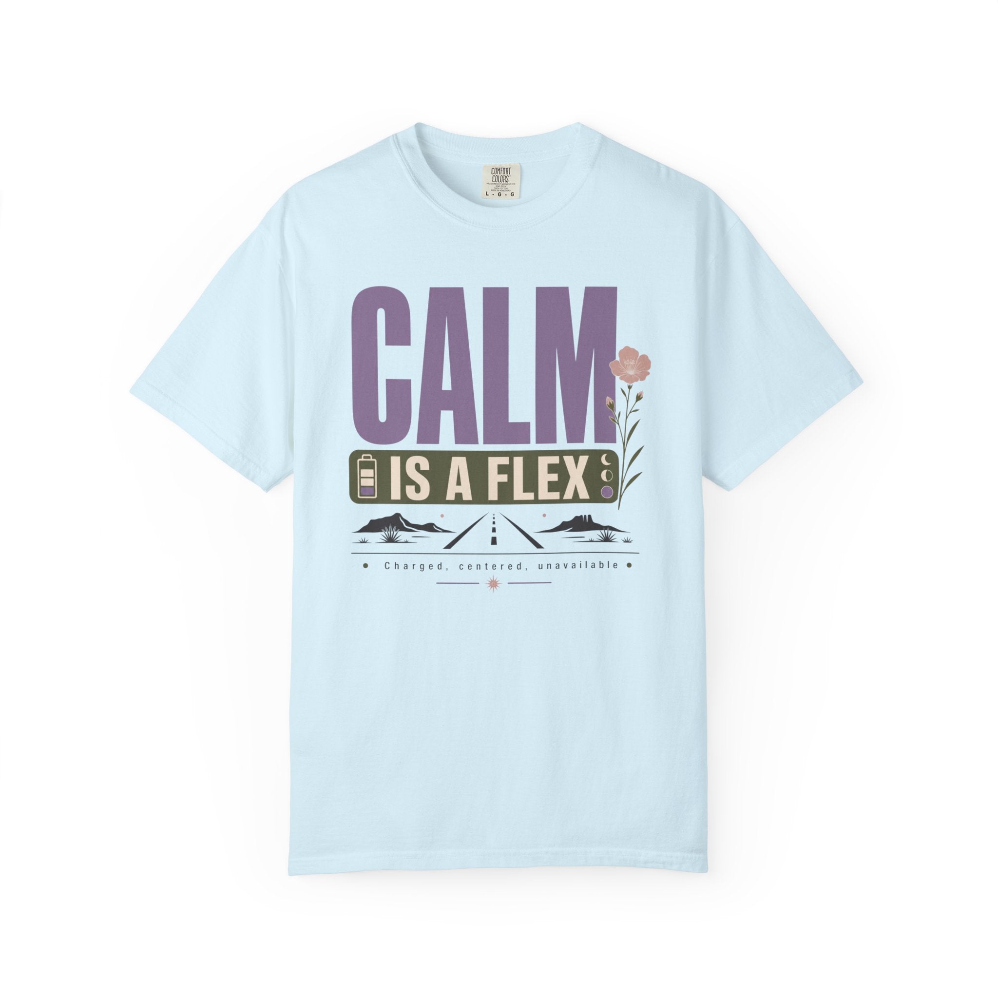 Calm Is A Flex - T-Shirt