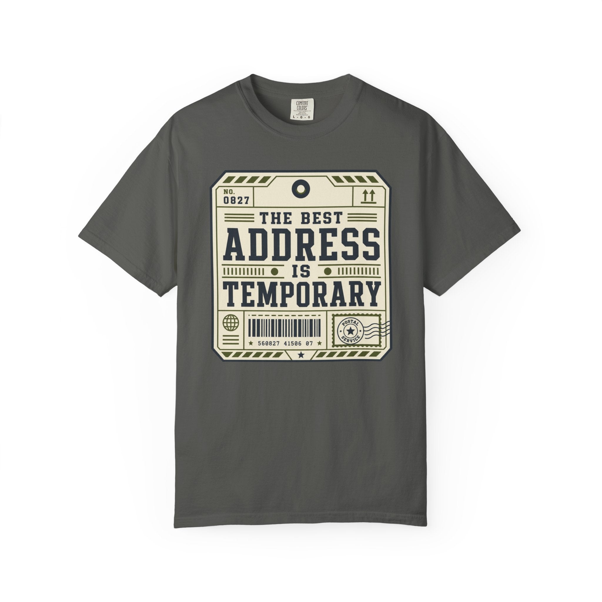 The Best Address Is Temporary - T-Shirt