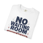 No Waiting Room For Wild Plans - T-Shirt