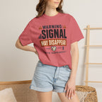 Warning Signal May Disappear With Happiness - T-Shirt