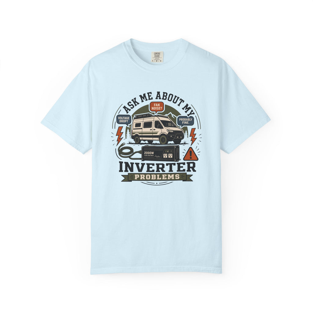 Ask Me About My Inverter Problems - T-Shirt