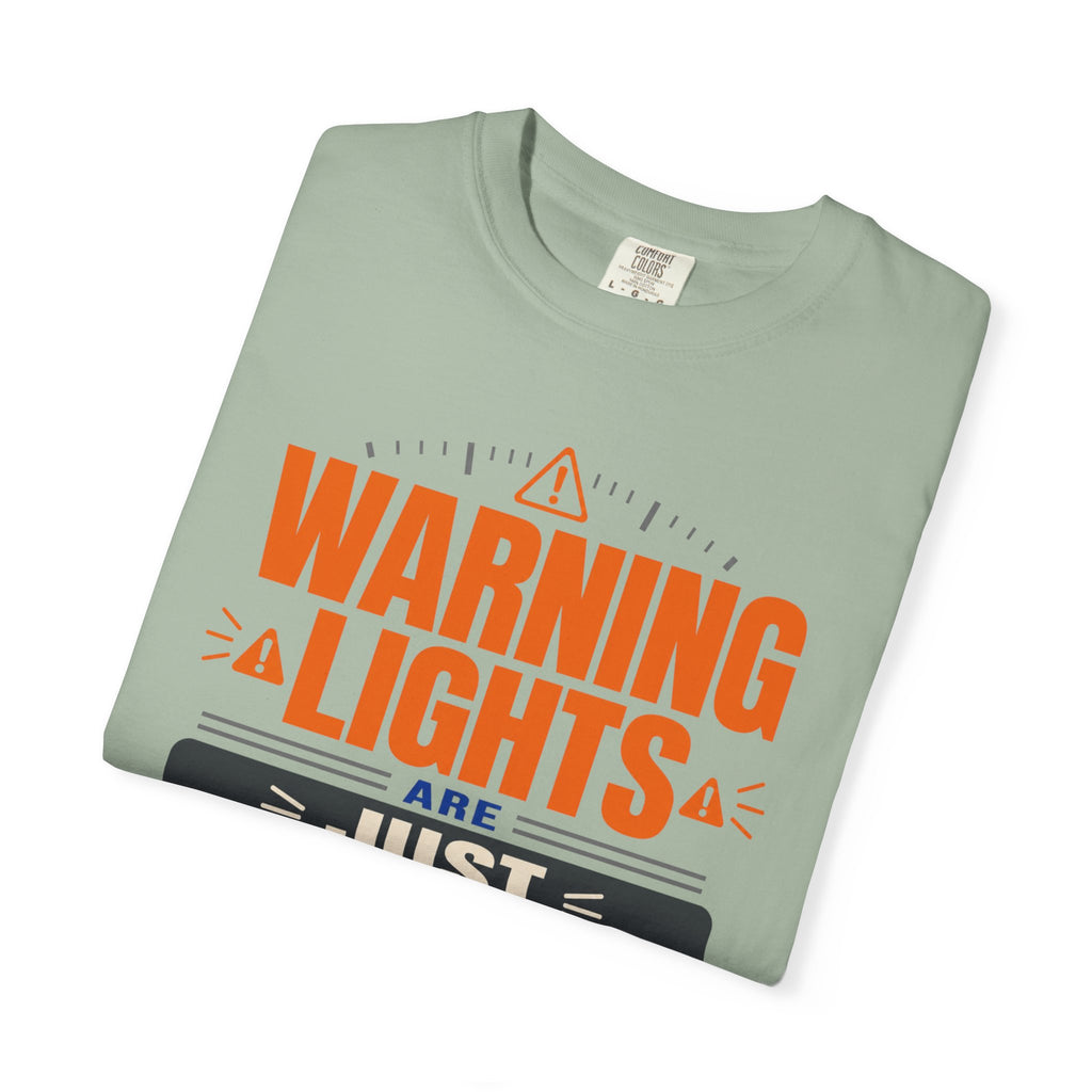 Warning Lights Are Just Suggestions - T-Shirt