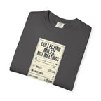 Collecting Miles Not Meetings - T-Shirt