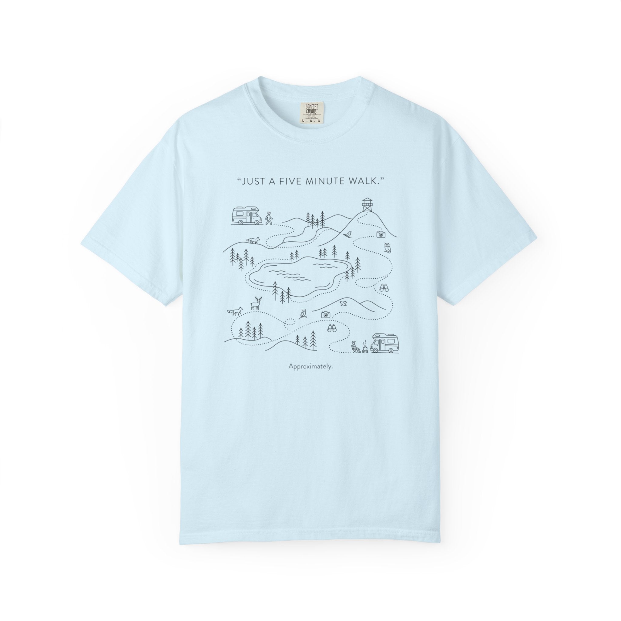 Just Five Minute Walk Approximately - T-Shirt