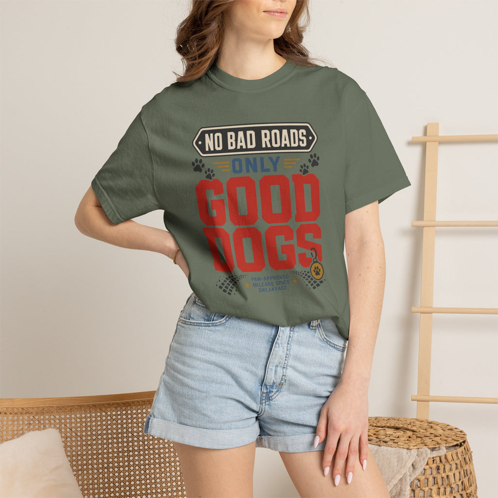No Bad Roads Only Good Dogs - T-Shirt
