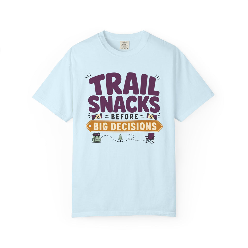 Trail Snacks Before Big Decisions - T-Shirt