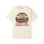 Retirement Status Permanently Out Of Office - T-Shirt