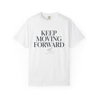 Keep Moving Forward - T-Shirt