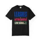 Leashes Litter Boxes And Low Signal - T-Shirt