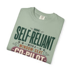 Self Reliant With A Window Seat Co Pilot - T-Shirt