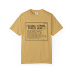 Signal Strong Stress Weak - T-Shirt